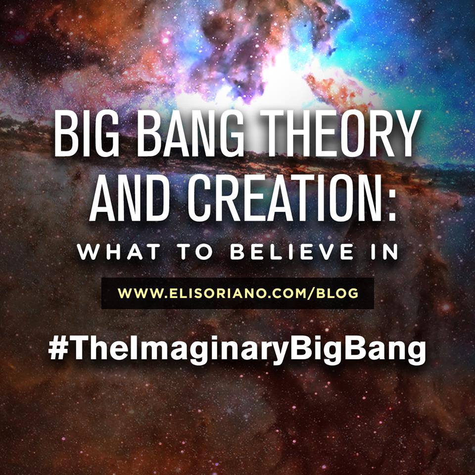 The latest blog of Bro. Eli Soriano entitled “Big Bang Theory and Creation: What to Believe In